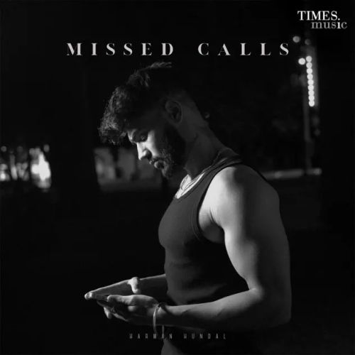 Missed Calls Harman Hundal mp3 song free download, Missed Calls Harman Hundal full album