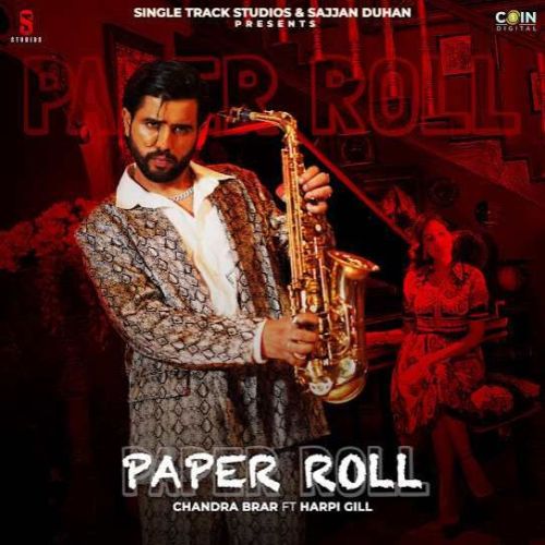 Paper Roll Chandra Brar mp3 song free download, Paper Roll Chandra Brar full album