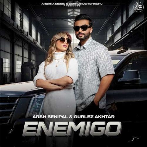 ENEMIGO Aarsh Benipal mp3 song free download, ENEMIGO Aarsh Benipal full album