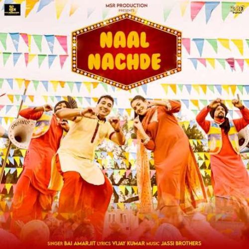 Naal Nachde Bai Amarjit mp3 song free download, Naal Nachde Bai Amarjit full album