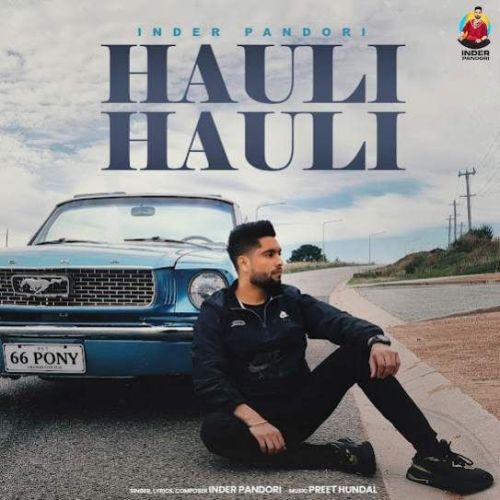 Hauli Hauli Inder Pandori mp3 song free download, Hauli Hauli Inder Pandori full album