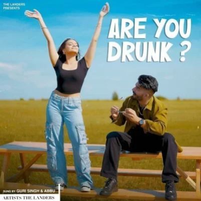 Are You Drunk Guri Singh mp3 song free download, Are You Drunk Guri Singh full album