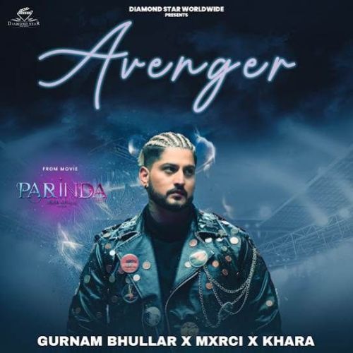 Avenger Gurnam Bhullar mp3 song free download, Avenger Gurnam Bhullar full album