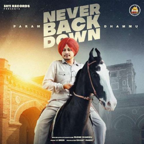 Never Back Down Param Dhammu mp3 song free download, Never Back Down Param Dhammu full album