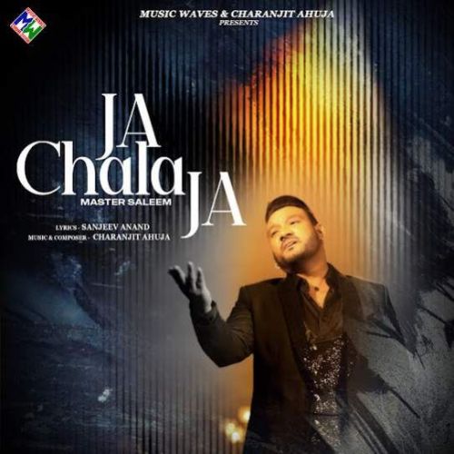 Ja Chala Ja Master Saleem mp3 song free download, Ja Chala Ja Master Saleem full album