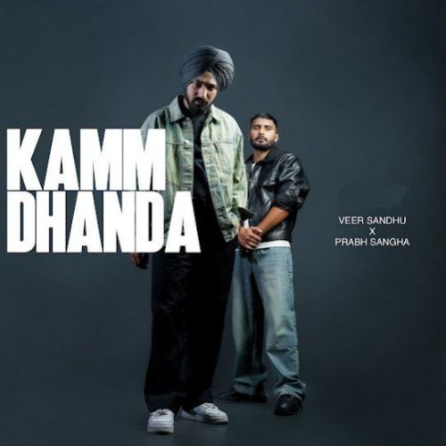 Kamm Dhanda Veer Sandhu mp3 song free download, Kamm Dhanda Veer Sandhu full album