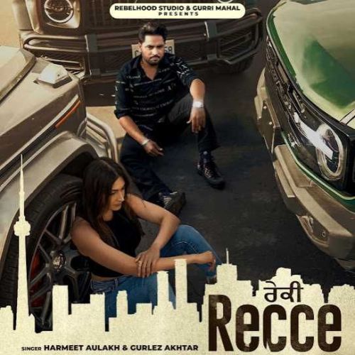 Recce Harmeet Aulakh mp3 song free download, Recce Harmeet Aulakh full album