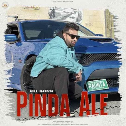 Pinda Ale Gill Raunta mp3 song free download, Pinda Ale Gill Raunta full album