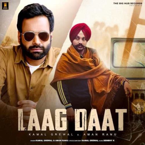 Laag Daat Kamal Grewal mp3 song free download, Laag Daat Kamal Grewal full album