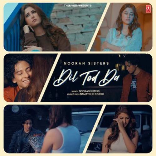 Dil Tod Da Nooran Sisters mp3 song free download, Dil Tod Da Nooran Sisters full album