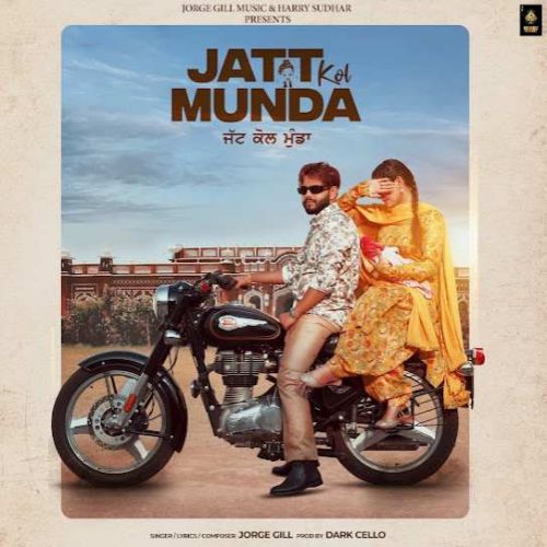 Jatt Kol Munda Jorge Gill mp3 song free download, Jatt Kol Munda Jorge Gill full album