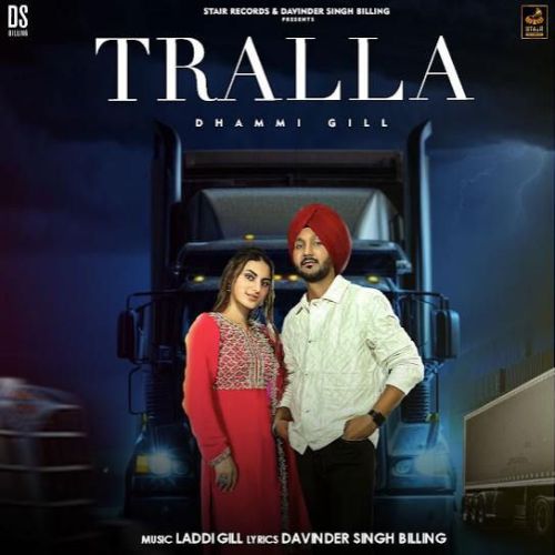 Tralla Dhammi Gill mp3 song free download, Tralla Dhammi Gill full album