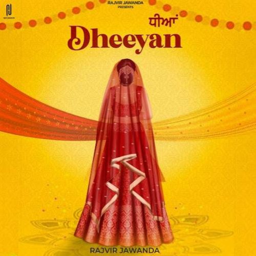 Dheeyan Rajvir Jawanda mp3 song free download, Dheeyan Rajvir Jawanda full album