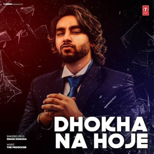 Dhokha Na Hoje Simar Doraha mp3 song free download, Dhokha Na Hoje Simar Doraha full album