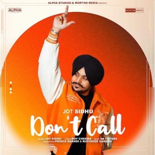 Don't Call Jot Sidhu mp3 song free download, Don't Call Jot Sidhu full album