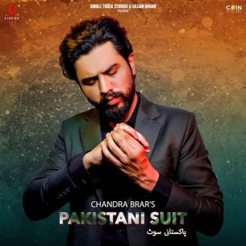 Pakistani Suit Chandra Brar mp3 song free download, Pakistani Suit Chandra Brar full album