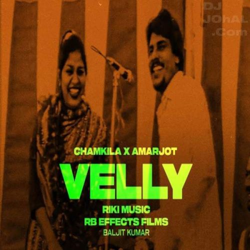 Velly Amar Singh Chamkila mp3 song free download, Velly Amar Singh Chamkila full album