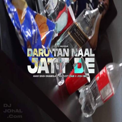 Daru Tan Naal Jatt De Amar Singh Chamkila mp3 song free download, Daru Tan Naal Jatt De Amar Singh Chamkila full album