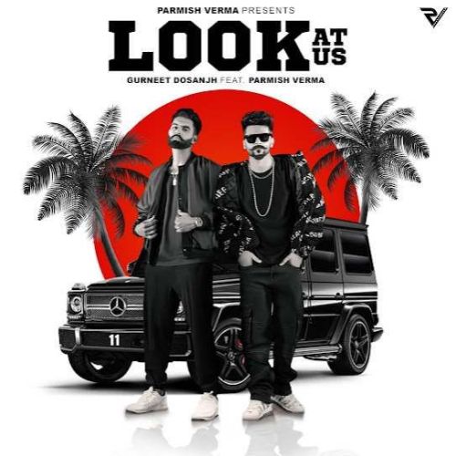 Look At Us Gurneet Dosanjh mp3 song free download, Look At Us Gurneet Dosanjh full album