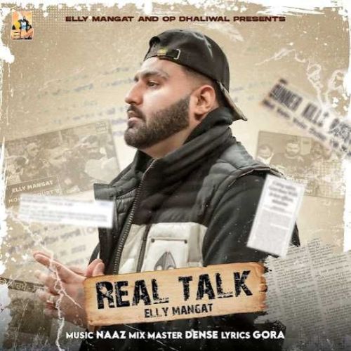 Real Talk Elly Mangat mp3 song free download, Real Talk Elly Mangat full album