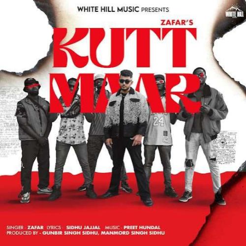 Kutt Maar Zafar mp3 song free download, Kutt Maar Zafar full album