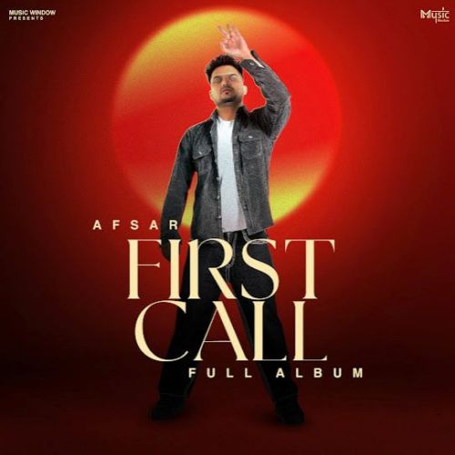 Chann Jahiye Afsar mp3 song free download, First Call Afsar full album