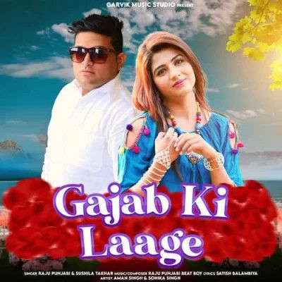 Gajab Ki Laage Raju Punjabi, Sushila Takhar mp3 song free download, Gajab Ki Laage Raju Punjabi, Sushila Takhar full album