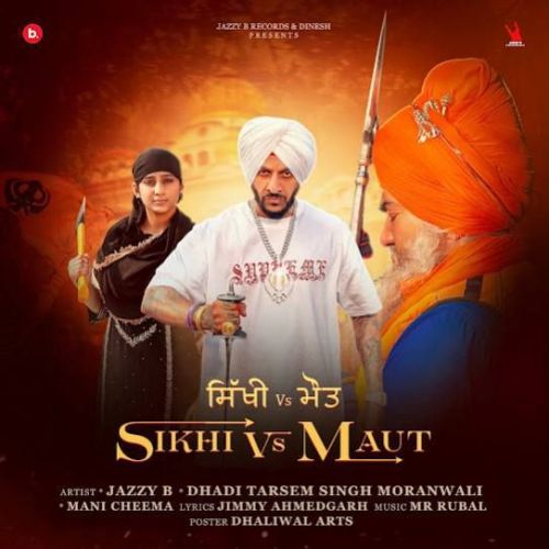 Sikhi Vs Maut Jazzy B mp3 song free download, Sikhi Vs Maut Jazzy B full album