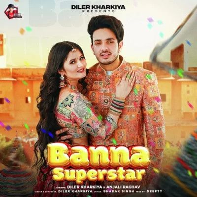 Banna Superstar Diler Kharkiya mp3 song free download, Banna Superstar Diler Kharkiya full album