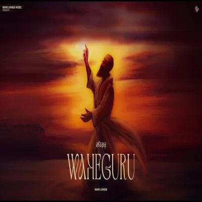 Waheguru Mani Longia mp3 song free download, Waheguru Mani Longia full album