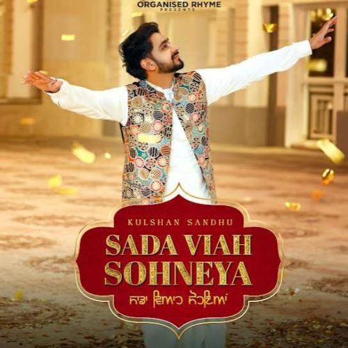 Sada Viah Sohneya Kulshan Sandhu mp3 song free download, Sada Viah Sohneya Kulshan Sandhu full album