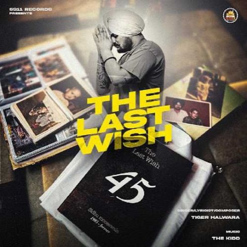 The Last Wish Tiger Halwara mp3 song free download, The Last Wish Tiger Halwara full album