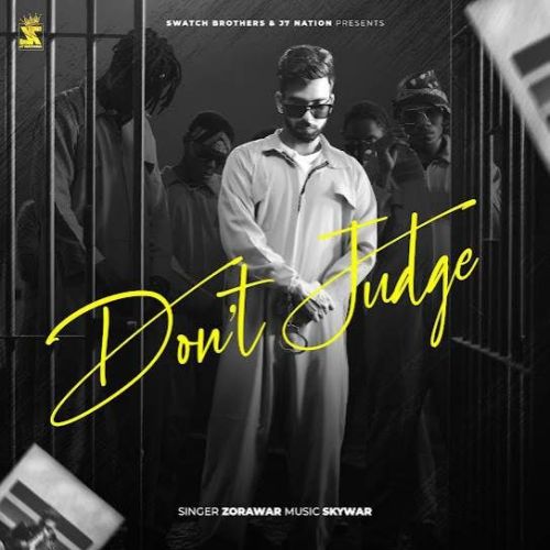 Dont Judge Zorawar mp3 song free download, Dont Judge Zorawar full album