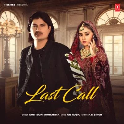 Last Call Amit Saini Rohtakiya mp3 song free download, Last Call Amit Saini Rohtakiya full album