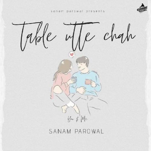 Table Utte Chah Sanam Parowal mp3 song free download, Table Utte Chah Sanam Parowal full album