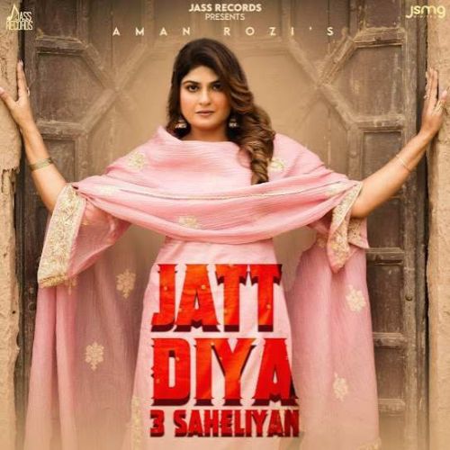 Jatt Diyan 3 Sheliaan Aman Rozi mp3 song free download, Jatt Diyan 3 Sheliaan Aman Rozi full album
