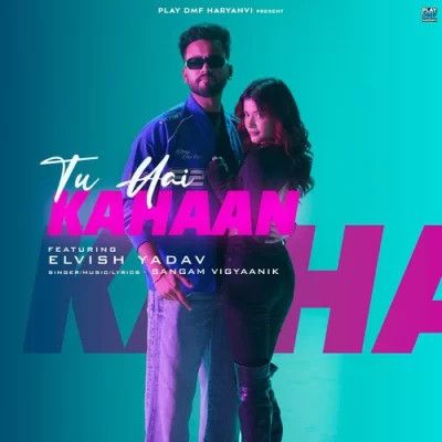 Tu Hai Kahaan Sangam Vigyaanik mp3 song free download, Tu Hai Kahaan Sangam Vigyaanik full album