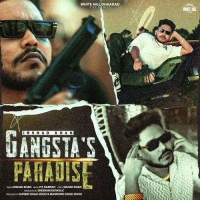 Gangstas Paradise Irshad Khan, Sheenam Katholic mp3 song free download, Gangstas Paradise Irshad Khan, Sheenam Katholic full album