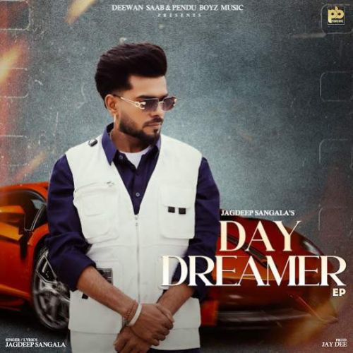 Day Dreamer By Jagdeep Sangala full mp3 album downlad