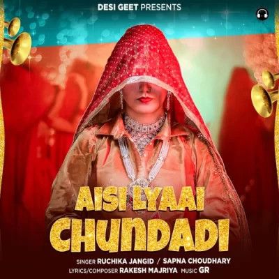 Aisi Lyaai Chundadi Ruchika Jangid mp3 song free download, Aisi Lyaai Chundadi Ruchika Jangid full album