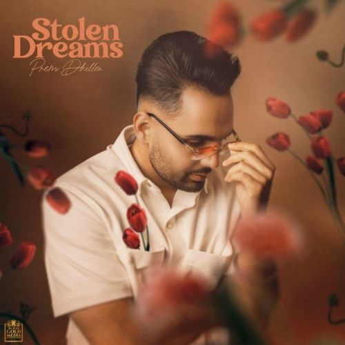 Thats Why Prem Dhillon mp3 song free download, Stolen Dreams Prem Dhillon full album