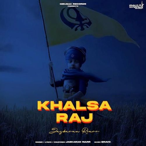 Khalsa Raj Jaskaran Riarr mp3 song free download, Khalsa Raj Jaskaran Riarr full album