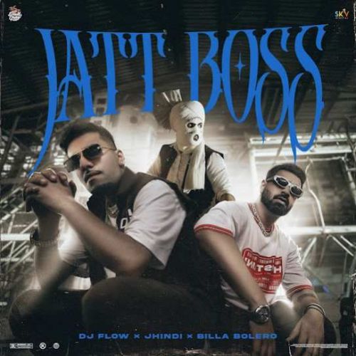 Jatt Boss DJ Flow mp3 song free download, Jatt Boss DJ Flow full album
