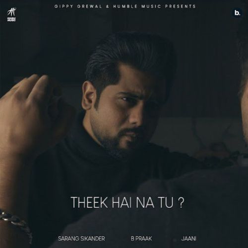 Theek Hai Na Tu Sarang Sikander mp3 song free download, Theek Hai Na Tu Sarang Sikander full album