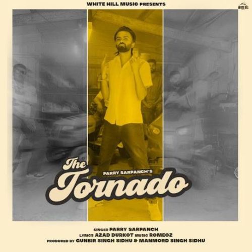 The Tornado Parry Sarpanch mp3 song free download, The Tornado Parry Sarpanch full album