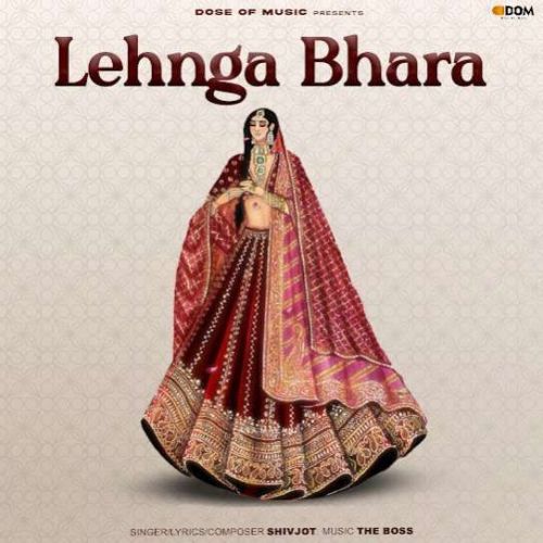 Lehnga Bhara Shivjot mp3 song free download, Lehnga Bhara Shivjot full album