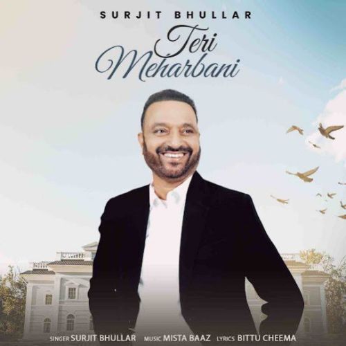 Teri Meharbani Surjit Bhullar mp3 song free download, Teri Meharbani Surjit Bhullar full album