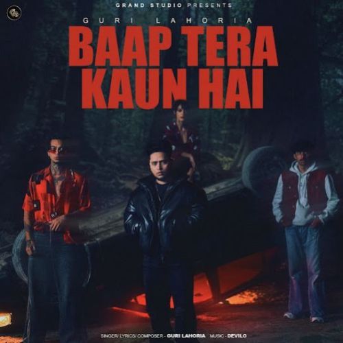 Baap Tera Kaun Hai Guri Lahoria mp3 song free download, Baap Tera Kaun Hai Guri Lahoria full album