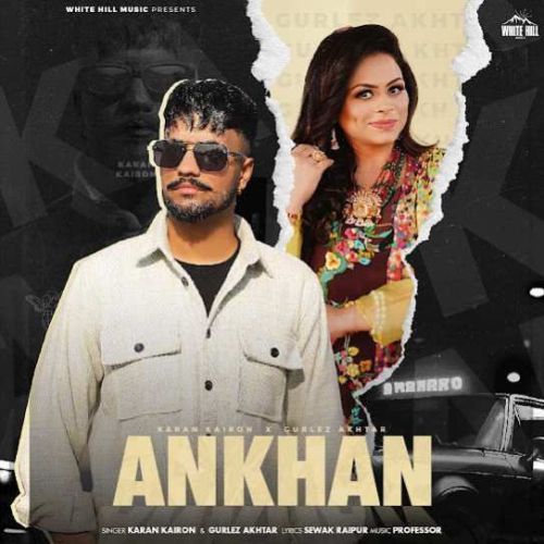 Ankhan Karan Kairon, Gurlez Akhtar mp3 song free download, Ankhan Karan Kairon, Gurlez Akhtar full album