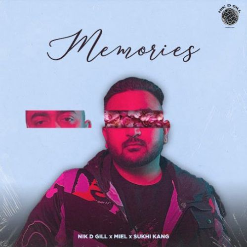 Memories Nik D Gill mp3 song free download, Memories Nik D Gill full album